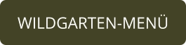 WILDGARTEN-MENÜ