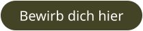 Bewirb dich hier